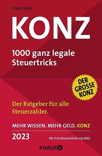 Beispielbild fr Konz: 1000 ganz legale Steuertricks. Der Ratgeber fr alle Steuerzahler | Mehr Wissen. Mehr Geld. Konz | 2023. Fr Ihre Steuererklrung 2022 zum Verkauf von medimops