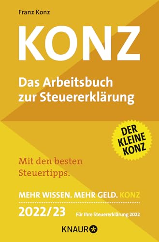 Beispielbild fr Konz: Das Arbeitsbuch zur Steuererklrung | Mit den besten Steuertipps | Mehr Wissen. Mehr Geld. Konz | 2022 / 23 Fr Ihre Steuererklrung 2022 zum Verkauf von medimops