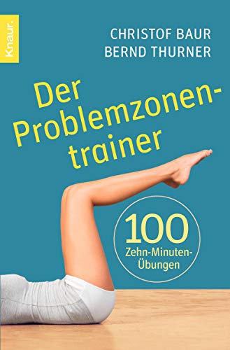 9783426798256: Der Problemzonentrainer: 100 Zehn-Minuten-bungen