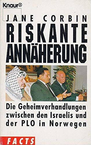 9783426800492: Riskante Annherung. Die Geheimverhandlungen zwischen den Israelis und der PLO in Norwegen