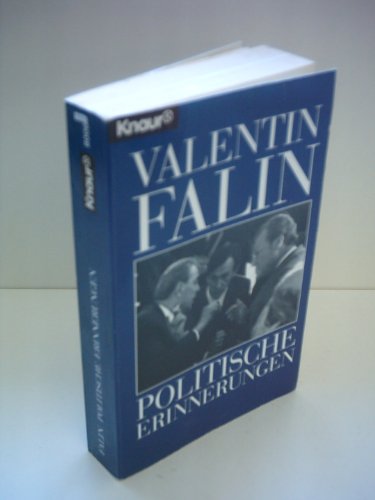 Politische Erinnerungen. Valentin Falin. Aus dem Russ. von Heddy Pross-Weerth / Knaur ; 80061 - Falin, Valentin MichajloviÄ