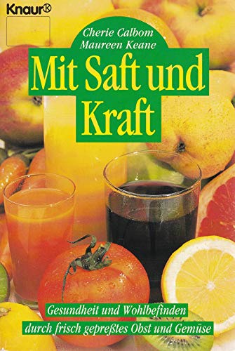 9783426820537: Mit Saft und Kraft