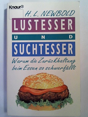 Stock image for Lustesser und Suchtesser. Warum die Zurckhaltung biem Essen so schwerfllt. for sale by Antiquariat Ottakring 1160 Wien