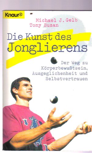 9783426820865: Die Kunst des Jonglierens. Der Weg zu Kperbewusstsein, Ausgeglichenheit und Selbstvertrauen