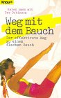 Stock image for Weg mit dem Bauch for sale by Leserstrahl  (Preise inkl. MwSt.)