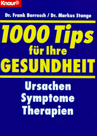Stock image for Tausend Tips fr Ihre Gesundheit for sale by Versandantiquariat Felix Mcke