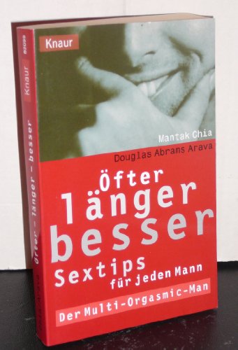 Stock image for fter, lnger, besser. Sextips fr den Mann. Der Multi- Orgasmic- Man. for sale by medimops