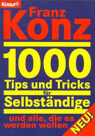 Beispielbild fr Tausend Tips und Tricks fr Selbstndige. Und alle die es werden wollen zum Verkauf von medimops