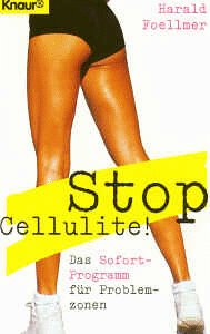 9783426821541: Stop Cellulite!: Das Sofortprogramm fr Problemzonen (Knaur Taschenbcher. Sachbcher) - Foellmer, Harald P