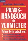 Praxis- Handbuch für Vermieter. Nutzen Sie Ihr gutes Recht. - Dieter Knapp; Dorina Rechter