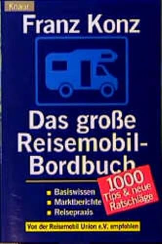 Das große Reisemobil- Bordbuch - Franz Konz