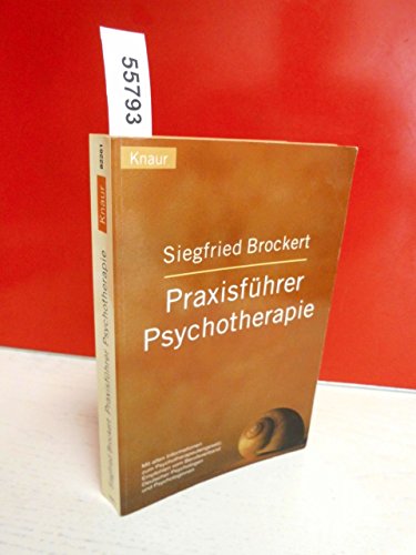 PRAXISFÜHRER PSYCHOTHERAPIE. mit allen Informationen zum Psychotherapeutengesetz - Brockert, Siegfried