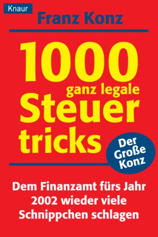 9783426823484: 1000 ganz legale Steuertricks. Fr alle, die zuviel Lohn- und Einkommenssteuer zahlen.