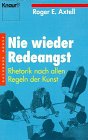 Beispielbild fr Nie wieder Redeangst. Rhetorik nach allen Regeln der Kunst. zum Verkauf von medimops