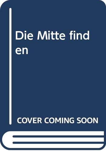 Knaur ; 84033 : Lebenshilfe Psychologie Die Mitte finden : Meditation leicht gemacht ; Schritte zur Gelassenheit, zur inneren Ruhe und Gesundheit - mit einfachen Entspannungs- und Meditationsübungen. - Gawler, Ian