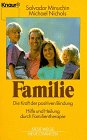 Stock image for Familie. Die Kraft der positiven Bindung. Hilfe und Heilung durch Familientherapie. for sale by medimops