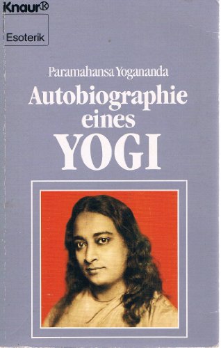 Autobiographie eines Yogi. ( Esoterik). - Yogananda, Paramahansa