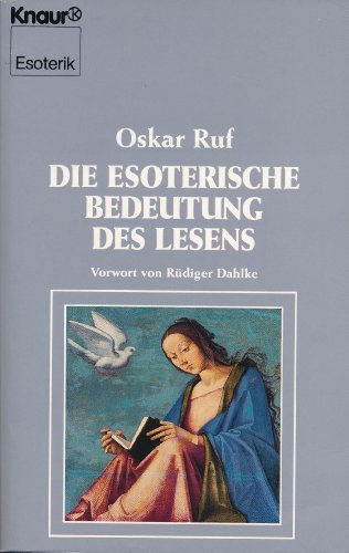 Die esoterische Bedeutung des Lesens. ( Esoterik). - Oskar Ruf