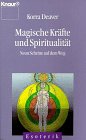 Stock image for Magische Krfte und Spiritualitt. Neun Schritte auf dem Weg. ( Esoterik). for sale by medimops