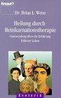 Beispielbild fr Heilung durch Reinkarnationstherapie. Ganzwerdung durch die Erfahrung frherer Leben. zum Verkauf von medimops