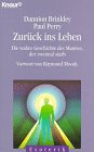 Imagen de archivo de Zurck ins Leben. Die wahre Geschichte des Mannes, der zweimal starb. a la venta por medimops