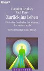 Stock image for Zurck ins Leben. Die wahre Geschichte des Mannes, der zweimal starb. for sale by medimops
