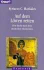 Imagen de archivo de Auf dem Lwen reiten. Eine Suche nach dem mystischen Christentum. a la venta por medimops