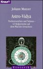 9783426861073: Astro-Vidya. Tierkreiszeichen und Nidanas - 12 Stolpersteine auf dem Pfad des...