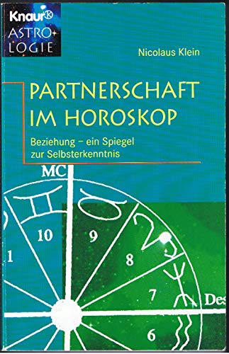 Beispielbild fr Partnerschaft im Horoskop: Beziehung - ein Spiegel zur Selbsterkenntnis (Knaur Taschenbcher. Esoterik) zum Verkauf von Gerald Wollermann