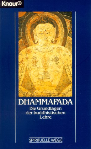 Imagen de archivo de Die Dhammapada. Die Grundlagen der buddhistischen Lehre. a la venta por medimops