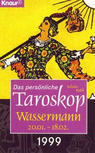 Stock image for Das persnliche Taroskop 1999 - Wassermann 21.1.-19.2. (Knaur Taschenbcher. Esoterik) for sale by Versandantiquariat Felix Mcke