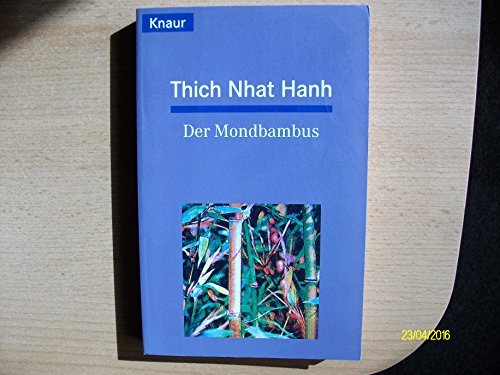 Der Mondbambus. (9783426862285) by Thich Nhat Hanh