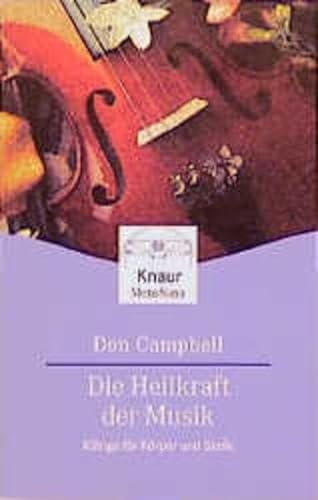Die Heilkraft der Musik. KlÃ¤nge fÃ¼r KÃ¶rper und Seele. (9783426870174) by Campbell, Don