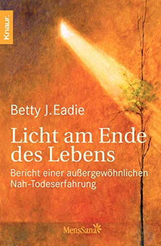 Beispielbild fr Licht am Ende des Lebens. Bericht einer auergewhnlichen Nah- Todes- Erfahrung. zum Verkauf von Better World Books