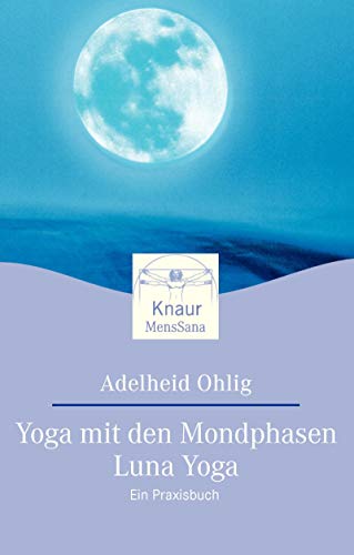 9783426870532: Yoga mit den Mondphasen - Luna Yoga. Ein Praxisbuch.