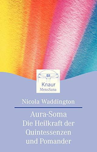 9783426870617: Aura Soma. Die Heilkraft der Quintessenzen und Pomander.