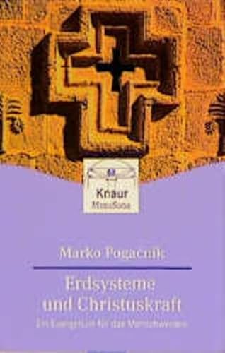 Erdsysteme und Christuskraft. Ein Evangelium fÃ¼r das Menschwerden. (9783426870853) by Pogacnik, Marko