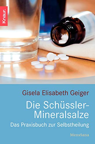 Beispielbild fr Die Schssler-Mineralsalze: Das Praxisbuch zur Selbstheilung zum Verkauf von medimops