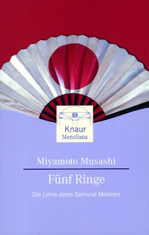 Fünf Ringe. Die Lehre eines Samurai- Meisters. - Musashi, Miyamoto