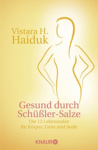 Beispielbild fr Gesund durch Schler-Salze: Die 12 Lebenssalze fr Krper, Geist und Seele zum Verkauf von medimops