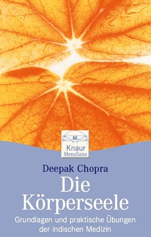 Beispielbild fr Die Krperseele: Grundlagen und praktische bungen der indischen Medizin zum Verkauf von medimops