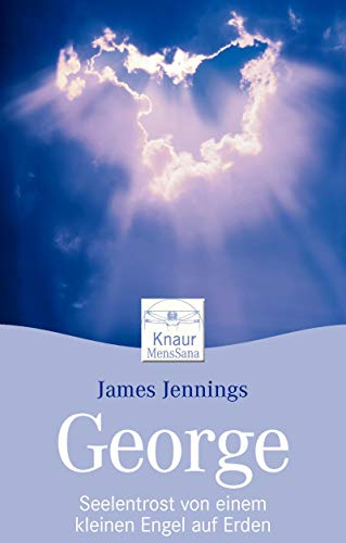 George: Seelentrost von einem kleinen Engel auf Erden - Jennings, James
