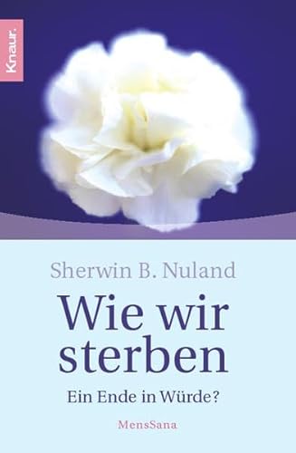 9783426873458: Wie wir sterben: Ein Ende in Wrde?