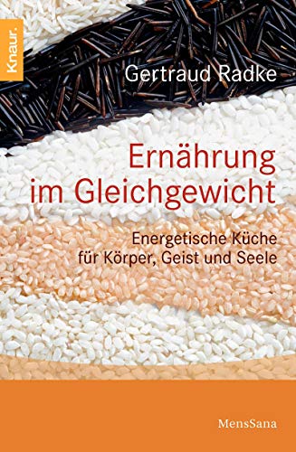 Beispielbild fr Ernhrung im Gleichgewicht: Energetische Kche fr Krper, Geist und Seele zum Verkauf von medimops