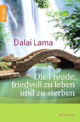 Die Freude, friedvoll zu leben und zu sterben (9783426873649) by Dalai Lama