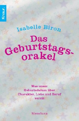 Beispielbild fr Das Geburtstagsorakel: Was unser Geburtsdatum ber Charakter, Liebe und Beruf verrt zum Verkauf von medimops