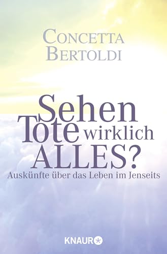 Stock image for Sehen Tote wirklich alles?: Ausknfte ber das Leben im Jenseits for sale by medimops