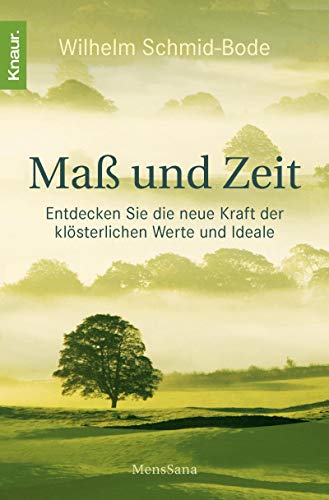 Imagen de archivo de Ma und Zeit: Entdecken Sie die neue Kraft der klsterlichen Werte und Ideale a la venta por medimops