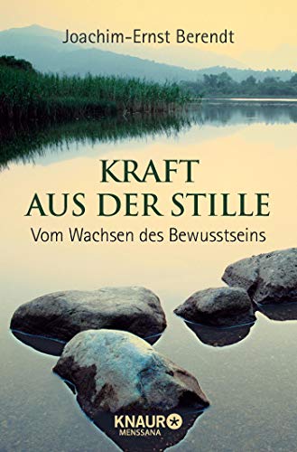 9783426874868: Kraft aus der Stille: Vom Wachsen des Bewutseins