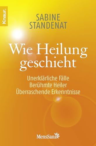 Imagen de archivo de Wie Heilung geschieht: Unerklärliche Fälle - Berühmte Heiler -  berraschende Erkenntnisse a la venta por ThriftBooks-Dallas